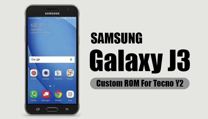 Samsung Galaxy J3 custom rom for Tecno Y2