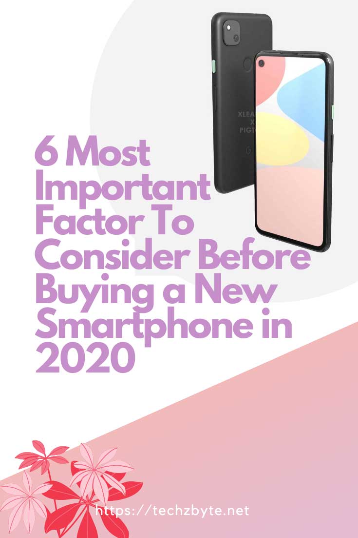 6 Most Important Factor To Consider Before Buying a New Smartphone in 2020 1