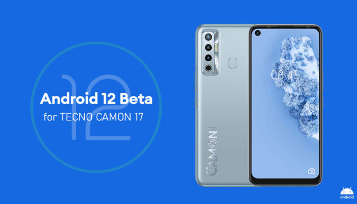 Android 12 beta 1 for Tecno Camon 17